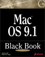 Mac OS 9.1 Black Book: A Comprehensive Technical Reference Guide 1576109291 Book Cover