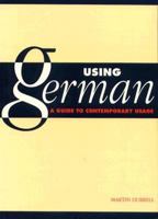 Using German: A Guide to Contemporary Usage 0521315565 Book Cover
