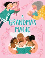 A Grandma's Magic 0593376005 Book Cover