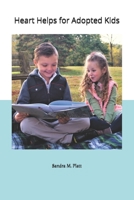 Heart Helps for Adopted Kids B08QLNTDCB Book Cover