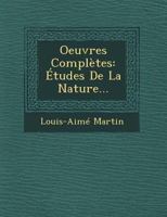 Oeuvres Completes: Etudes de La Nature... 1249519039 Book Cover