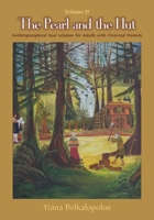 The Pearl and the Hut Volume II: Anthroposophical Soul Wisdom for Adults with Divorced Parents 1039102166 Book Cover