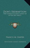 Zion's Redemption: The Church of Jesus Christ of Latter Day Saints 1162732652 Book Cover