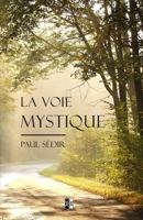 La Voie Mystique 2898061999 Book Cover