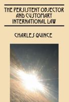 The Persistent Objector and Customary International Law 1432756052 Book Cover