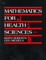 Mathematics for the Health Sciences 0818504781 Book Cover