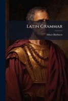 Latin Grammar 1023905728 Book Cover