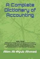 A Complete Dictionary of Accounting B08ZV233DZ Book Cover