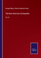 The New American Cyclopaedia: Vol. IX 3375106505 Book Cover