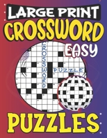 Large Print Easy Crossword Puzzles: Crossword Puzzle Books Easy, Crossword Puzzle Book Medium Fun Crossword Puzzle Book For Anyone, Show Your Talent, Variety of Crossword B09SV5B2GK Book Cover