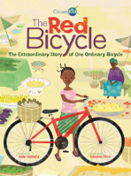 The Red Bicycle: The Extraordinary Story of One Ordinary Bicycle 1771385588 Book Cover