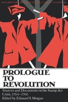 Stamp Act Crisis: Prologue to Revolution 0393094243 Book Cover