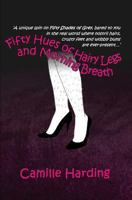 Fifty Hues of Hairy Legs and Morning Breath 1908462051 Book Cover