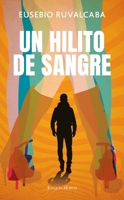 Un hilito de sangre 6073912919 Book Cover
