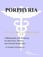 Porphyria - A Bibliography and Dictionary for Physicians, Patients, and Genome Researchers 0497112779 Book Cover