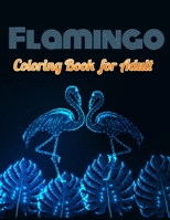 Flamingo Coloring Book for Adults: Best Adult Coloring Book with Fun, Easy, flower pattern and Relaxing Coloring Pages 1679154508 Book Cover