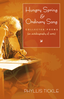 Hungry Spring & Ordinary Song: Collected Poems (an autobiography of sorts) 1612617883 Book Cover