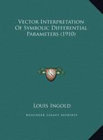 Vector Interpretation Of Symbolic Differential Parameters 112095052X Book Cover