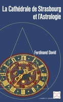 La cathédrale de Strasbourg et l'astrologie (French Edition) 226801391X Book Cover