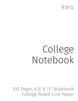 College Notebook: 100 Pages 8.5" X 11" Notebook College Ruled Line Paper 1794816518 Book Cover