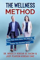 The Wellness Method: One Year from Now, You Will Be Happy You Started Today! 172957419X Book Cover