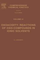 Oxoacidity: reactions of oxo-compounds in ionic solvents (Comprehensive Chemical Kinetics) 0444517820 Book Cover