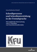 Schreibprozesse Und Schreibentwicklung in Der Fremdsprache: Eine Empirische Untersuchung Zum L2-Schreiben Von Franzoesischstudierenden 3631801696 Book Cover