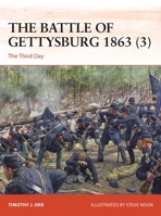 The Battle of Gettysburg 1863 (3): The Third Day 1472861582 Book Cover