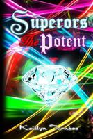 Superors: The Potent 1546410449 Book Cover
