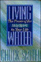 Living Water: The Power of the Holy Spirit in Your Life 1928779018 Book Cover