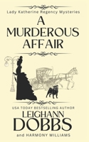 A Murderous Affair 1946944548 Book Cover