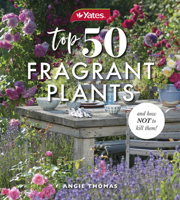 Yates Top 50 Fragrant Plants and How Not to Kill Them! 1460762673 Book Cover