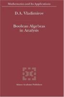 Boolean Algebras in Analysis (Mathematics and Its Applications) 140200480X Book Cover