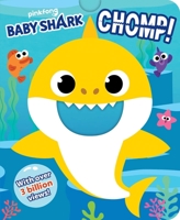 Pinkfong Baby Shark: Chomp! (Crunchy Board Books) 1499810741 Book Cover