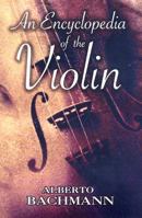 An Encyclopedia of the Violin (Da Capo Press Paperback) 0306800047 Book Cover