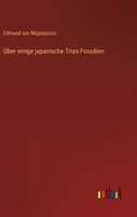 Über einige japanische Trias-Fossilien 3368485466 Book Cover