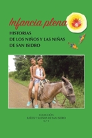 INFANCIA PLENA: Historias de los niños y las niñas de San Isidro (RAÍCES Y SUEÑOS DE SAN ISIDRO) (Spanish Edition) 9907007242 Book Cover