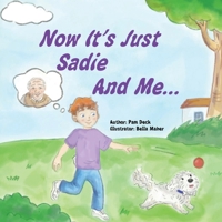 Now Its Just Sadie and Me ... 1966642164 Book Cover