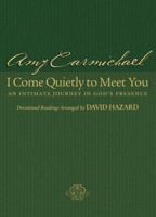 I Come Quietly to Meet You 0764200453 Book Cover