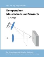 Kompendium Messtechnik und Sensorik: Ein Grundlagenüberblick für die Praxis (German Edition) 3751932968 Book Cover