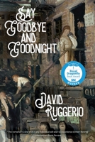 Say Goodbye and Goodnight 1684334934 Book Cover
