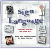Sign Language: Street Signs As Folk Art 0810926423 Book Cover