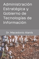 Administración Estratégica y Gobierno de Tecnologías de Información B09PHH9JZC Book Cover