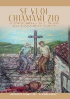 Se vuoi chiamami Zio B0BRPQ2XY4 Book Cover