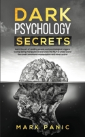 Dark psychology secrets: Learn the Art of Reading People and Psychological Triggers to Stop Being Manipulated and Know the NLP to Understand Covert Emotional Manipulation and Mind Control 1704326680 Book Cover