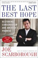 The Last Best Hope: Restoring Conservatism and America's Promise 0307463702 Book Cover