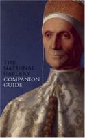 The National Gallery Companion Guide: Revised and Expanded Edition (National Gallery London Publications)