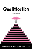 Qualification: A Graphic Memoir in Twelve Steps 0375425403 Book Cover