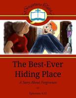 The Best-Ever Hiding Place: A Story about Forgiveness 0986179205 Book Cover