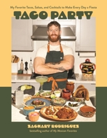 Taco Party: My Favorite Tacos, Salsas, and Cocktails to Make Every Day a Fiesta B0FXPGS7FM Book Cover